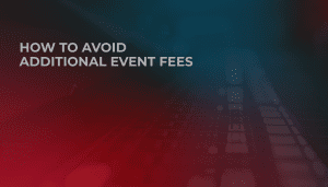 How to Avoid Additional Event Fees